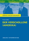 Franz Kafka: Der Verschollene (Amerika) - Textanalyse und Interpretation mit ausführlicher Inhaltsangabe und Abituraufgaben mit Lösungen - Deutsch