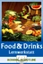 Lernwerkstatt: Food and Drinks (Erste Lernjahre) - Lernwerkstatt Englisch - Englisch