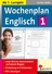 Wochenplan ENGLISCH 1 - Kopiervorlagen zum Einsatz ab dem 1. Lernjahr - Englisch