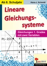 Lineare Gleichungssysteme - 195 Aufgaben! - Gleichungen 1. Grades mit zwei Variablen - Mathematik