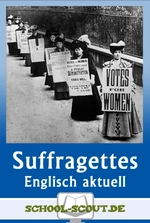 Democracy for Everyone - The Suffragette Movement - Arbeitsblätter "Englisch - aktuell" - Englisch