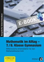 Mathematik im Alltag - 7./8. Klasse Gymnasium - Differenzierte Arbeitsblätter für den Mathematikunterricht - Mathematik