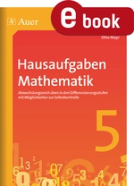 Hausaufgaben Mathematik Klasse 5 - Abwechslungsreich üben in drei Differenzierungs- stufen mit Möglichkeiten zur Selbstkontrolle - Mathematik