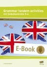 Grammar tandem activities mit Selbstkontrolle Klasse 5-6 - Knackig-kurze Einheiten zum mündlichen Grammatiktraining - Englisch