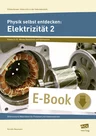 Physik selbst entdecken: Elektrizität 2 - Differenzierte Materialien für Freiarbeit und Stationenlernen - Physik