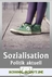 Sozialisation und Digitalisierung - Wie werden Jugendliche heute, was sie sind? - Arbeitsblätter "Sowi/Politik - aktuell" - Sowi/Politik