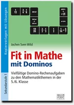 Fit in Mathe mit Dominos - Vielfältige Domino-Rechenaufgaben zu den Mathematikthemen in der 5./6. Klasse: Kopiervorlagen mit Lösungen - Mathematik