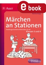 Märchen an Stationen für die 3. und 4. Klasse - Handlungsorientierte Materialien - Deutsch