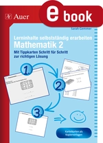 Lerninhalte selbstständig erarbeiten Mathematik 2. Klasse - Mit Tippkarten Schritt für Schritt zur richtigen Lösung - Mathematik