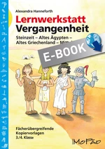 Lernwerkstatt Vergangenheit - Steinzeit - Altes Ägypten - Altes Griechenland - Mittelalter - Sachunterricht