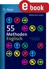 55 Methoden Englisch - Einfach, kreativ, motivierend - Englisch