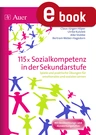 115x Sozialkompetenz in der Sekundarstufe - Spiele und praktische Übungen für emotionales und soziales Lernen - Fachübergreifend
