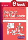 Deutsch an Stationen Spezial Grammatik 1.-2. Klasse - Handlungsorientierte Materialien für die Klassen 1 und 2 - Deutsch