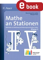 Mathe an Stationen 3. Klasse Inklusion - Materialien zur Einbindung und Förderung lernschwacher Schüler - Mathematik