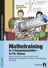 Mathetraining in 3 Kompetenzstufen - 9./10. Klasse, Band 2 - So gelingt Binnendifferenzierung im kompetenzorientierten Mathematikunterricht der 9. und 10. Klasse! - Mathematik