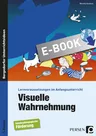 Visuelle Wahrnehmung - Lernvoraussetzungen im Anfangsunterricht - Deutsch