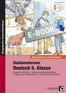 Stationenlernen Deutschunterricht 5. Klasse - Gesprächsführung - Gegenstandsbeschreibung - Umgang mit Lektüretexten - sprachliche Strukturen - Deutsch