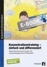 Konzentrationstraining - einfach und differenziert - Primarstufe - Materialsammlung für Schüler mit sonderpädagogischem Förderbedarf - Deutsch