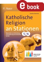 Katholische Religion an Stationen 5./6. Klasse Inklusion - Materialien zur Einbindung und Förderung lernschwacher Schüler - Religion