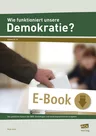 Wie funktioniert unsere Demokratie? - Das politische System der BRD: Grundlagen und handlungsorientierte Aufgaben - Sowi/Politik