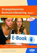 Strategiebasiertes Rechtschreibtraining Band 1 - Arbeitsmaterialien: Klar angeleitet - selbstverant wortlich - differenziert - Deutsch