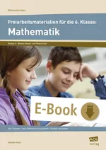 Freiarbeitsmaterialien für die 6. Klasse: Mathematik - Alle Themen - zwei Differenzierungsstufen - flexibel einsetzbar - Mathematik
