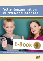 Volle Konzentration durch KonzCoaches! (Grundschule) - Schüler coachen Schüler: körperbetont, nachhaltig, inklusiv - Fachübergreifend
