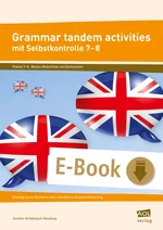 Grammar tandem activities mit Selbstkontrolle 7.-8. Klasse - Knackig-kurze Einheiten zum mündlichen Grammatiktraining - Englisch