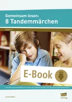 Gemeinsam lesen: 8 Tandemmärchen - Lesetexte und Arbeitsblätter für starke und schwache Schüler nach Kompetenzstufen differenziert - Deutsch