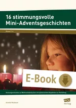 16 stimmungsvolle Mini-Adventsgeschichten - Vorlesegeschichten zu Weihnachtsbräuchen mit spielerischen Angeboten zur Vertiefung - Deutsch