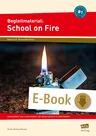 Begleitmaterial: School on Fire (Niveau B1) - Arbeitsblätter zum Leseverstehen und Textverständnis für jedes Kapitel - Englisch