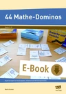 44 Mathe-Dominos - Kopiervorlagen für Hausaufgaben, Stillarbeit und Vertretungsstunden - Mathematik