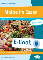 Mathe im Essen - Sofort einsetzbare Anwendungsaufgaben - Mathematik