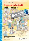 Lernwerkstatt Bibliothek - Fächerübergreifende Kopiervorlagen 2./3. Klasse - Deutsch