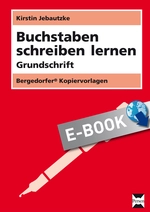 Buchstaben schreiben lernen - Grundschrift - Übungsmaterial zum Trainieren der neuen Grundschrift - Deutsch