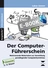Der Computer-Führerschein - Sonderpädagogische Förderung - Motivierende Materialien zur Vermittlung grundlegender Computerkenntnisse - AWT