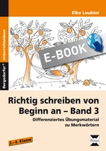 Richtig schreiben von Beginn an - Band 3 - Differenziertes Übungsmaterial zu Merkwörtern - Deutsch