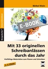 Mit 33 originellen Schreibanlässen durch das Jahr - Vielfältige Materialien zum Planen und Schreiben von Texten - Deutsch