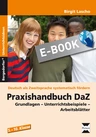 Praxishandbuch DaF / DaZ - Grundlagen - Unterrichtsbeispiele - Arbeitsblätter - DaF/DaZ