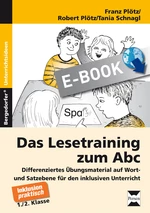 Das Lesetraining zum Abc - Differenziertes Übungsmaterial auf Wort- und Satzebene für den inklusiven Unterricht - Deutsch