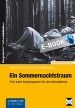 Ein Sommernachtstraum - Frei nach Shakespeare für die Schulbühne - Deutsch