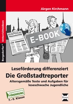 Leseförderung differenziert: Die Großstadtreporter - Altersgemäße Texte und Aufgaben für leseschwache Jugendliche - Deutsch