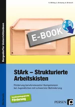 StArk - Strukturierte Arbeitskisten, Werkstufe - Förderung berufsrelevanter Kompetenzen bei Jugendlichen mit schwerster Behinderung - Fachübergreifend