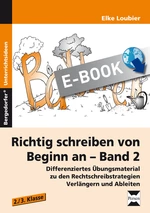 Richtig schreiben von Beginn an - Band 2 - Differenziertes Übungsmaterial zu den Rechtschreibstrategien Verlängern und Ableiten - Deutsch