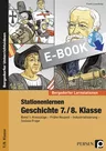 Stationenlernen Geschichte 7./8. Klasse - Band 1 - Kreuzzüge - Frühe Neuzeit - Industrialisierung - Soziale Frage - Geschichte