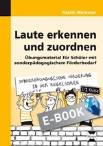 Laute erkennen und zuordnen - Übungsmaterial für Schüler mit sonderpädagogischem Förderbedarf / Inklusion - Deutsch