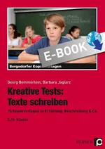Kreative Tests: Texte schreiben 5./6. Klasse - 70 Kopiervorlagen zu Erzählung, Beschreibung & Co. - Deutsch