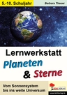 Lernwerkstatt Planeten & Sterne - Vom Sonnensystem bis ins weite Universum - Physik