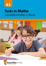 Tests in Mathe - Lernzielkontrollen 3. Klasse - Übungen mit Lösungen für die 3. Klasse - Mathematik