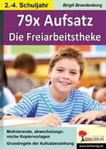 79 x Aufsatz - Die Freiarbeitstheke - Abwechslungsreiche Kopiervorlagen zu den Grundregeln der Aufsatzerziehung - Deutsch
